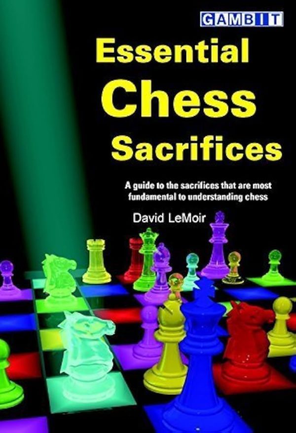 کتاب"قربانی‌های ضروری در شطرنج"اثر دیوید لاموا (David LeMoir - Essential Chess Sacrifices)