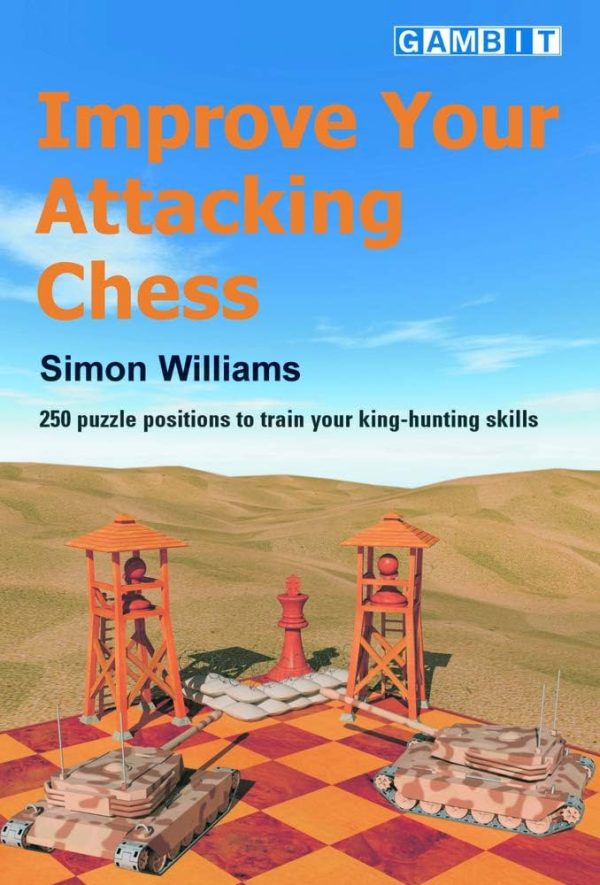 کتاب "بهبود حمله در شطرنج" اثر سایمون ویلیامز (Simon Williams - Improve Your Attacking Chess)