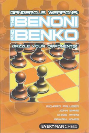 کتاب "سلاح‌های خطرناک : بنونی و بنکو" اثر ریچارد پالیسر (Richard Palliser _ Dangerous Weapons - The Benoni And Benko)