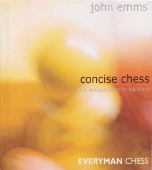 کتاب "شطرنج به‌زبان ساده: راهنمایی سریع برای تازه‌واردها" اثر جان امز (John Emms - Concise Chess: The Compact Guide for Beginners)