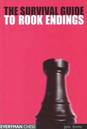 کتاب "راهنمای بقا در آخر بازی های رخ" اثر جان امز (John Emms - Survival Guide to Rook Endings)