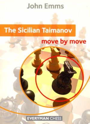 کتاب "سیسیلی تایمانوف _ سری Move by Move" اثر جان امز (John Emms - Move by Move: The Sicilian Taimanov)