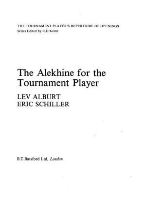 کتاب "آموزش دفاع آلخین برای بازیکنان حرفه‌ای" اثر آلبورت و شیلر (Lev Alburt and Eric Schiller - The Alekhine for the Tournament Player)