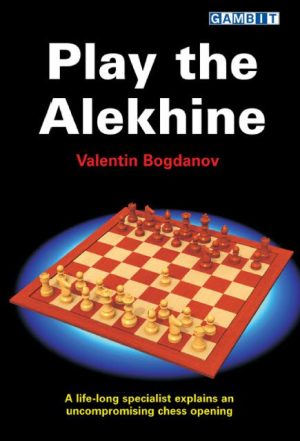کتاب "دفاع آلخین رو بازی کن!" اثر والنتین بگدانوف (Valentin Bogdanov - Play the Alekhine)