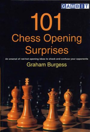کتاب "101 سورپرایز در گشایش‌های شطرنج" اثر گراهام برگس (Graham Burgess - 101 Chess Opening Surprises)