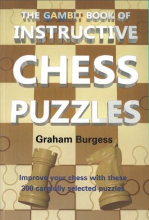 کتاب "پازل‌های سازنده در شطرنج" اثر بورگس(Graham Burgess -The Gambit Book of Instructive Chess Puzzles )
