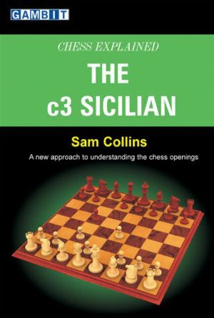 کتاب "شطرنج به زبان ساده: سیسیلی c3" اثر سم کالینز (Sam Collins - Chess Explained:The c3 Sicilian)