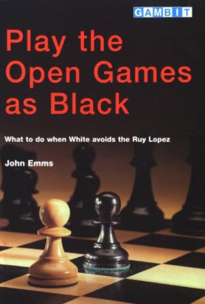 کتاب "'گشایش های باز با مهره سیاه" اثر جان اِمز (John Emms - Play the Open Games as Black )