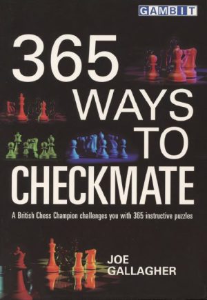 کتاب "365 راه برای کیش و مات" اثر جو گلگر (Joe Gallagher - 365 Ways to Checkmate)
