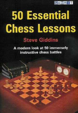 کتاب "50 درس ضروری شطرنج" اثر استیو گیدینز (Steve Giddins - 50 Essential chess Lessons)