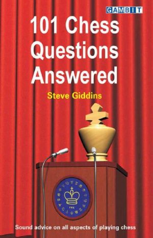 کتاب " 101 سوال شطرنجی پاسخ داده شده" اثر استیو گیدینز (Steve Giddins - 101 Chess Questions Answered )