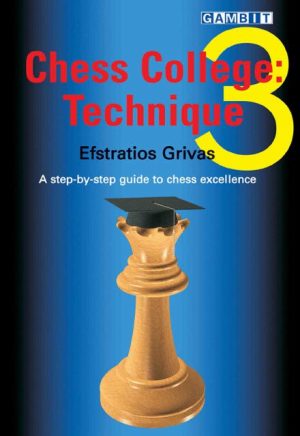 کتاب "کالج شطرنج 3: تکنیک" اثر استراتیوس گریواس (Efstratios Grivas - Chess College 3 Technique)