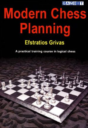 کتاب "طرح ریزی مدرن شطرنج" اثر افستراتیوس گریواس (Efstratios Grivas - Modern Chess Planning )