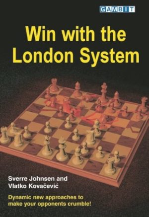 کتاب "پیروزی با سیستم لندن" اثر جانسن و کوواچویچ (Sverre Johnsen and Vlatko Kovacevic - Win With The London System)