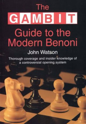 کتاب "راهنمای جامع گشایش بنونی مدرن" اثر جان واتسون (John Watson - The Gambit Guide to the Modern Benoni)