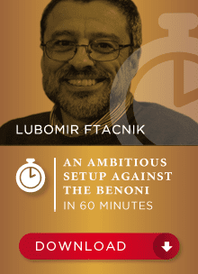 ویدئو "چیدمان جسورانه جلوی دفاع بنونی" با تدریس لوبومیر فتچنیک (Lubomir Ftacnik _ An Ambitious Setup Against the Benoni)