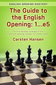 کتاب "راهنمای گشایش انگلیسی: 1…e5 " اثر کارستن هانسن ( Carsten Hansen - Guide to the English Opening 1…e5 )