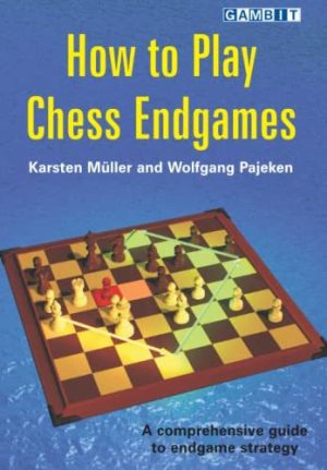 کتاب "چگونه آخربازی شطرنج را بازی کنیم" اثر مولر و پاجکن (Karsten Müller and Wolfgang Pajeken - How to Play Chess Endgames )