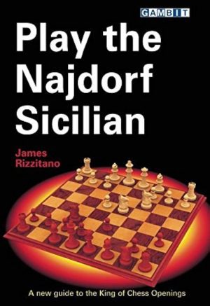 کتاب "بازی با سیسیلی نایدورف" اثر جیمز ریزیتانو (James Rizzitano - Play the Najdorf Sicilian)