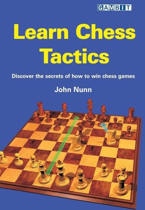 کتاب "آموزش تاکتیک‌های شطرنج" اثر جان نان (John Nunn - Learn Chess Tactics)