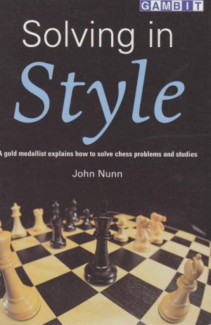 کتاب "سبک و روش های حل مسائل شطرنج" اثر جان نان (John Nunn - Solving in Style)
